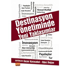 Destinasyon Yönetiminde Yeni Yaklaşımlar - Sezer Karasakal