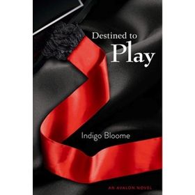 DESTINED TO PLAY - INDIGO BLOOME