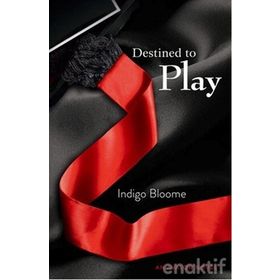 DESTINED TO PLAY - INDIGO BLOOME