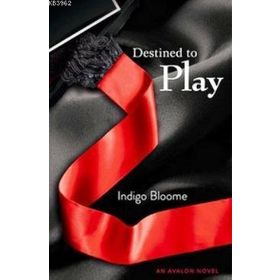 DESTINED TO PLAY - INDIGO BLOOME