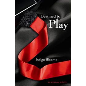 DESTINED TO PLAY - INDIGO BLOOME