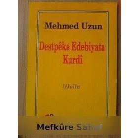 DESTPEKA EDEBIYATA KURDI - MEHMED UZUN
