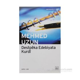 DESTPEKA EDEBIYATA KURDI - MEHMED UZUN