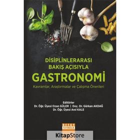 Detay Yayıncılık Disiplinlerarası Bakış Açısıyla Gastronomi