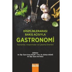 Detay Yayıncılık Disiplinlerarası Bakış Açısıyla Gastronomi