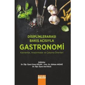 Detay Yayıncılık Disiplinlerarası Bakış Açısıyla Gastronomi
