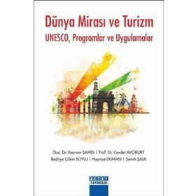 Detay Yayıncılık Dünya Mirası ve Turizm Bayram Şahin Cevdet Avcıkurt Bedriye Çilem Soylu Hayriye Duman Semih Şalk