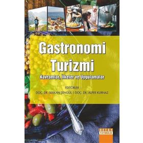 Detay Yayıncılık Gastronomi Turizmi: Kavramlar İlkeler ve Uygulamalar
