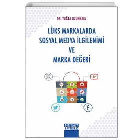 Detay Yayıncılık - Lüks Markalarda Sosyal Medya İlgilenimi ve Marka Değeri