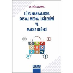Detay Yayıncılık - Lüks Markalarda Sosyal Medya İlgilenimi ve Marka Değeri
