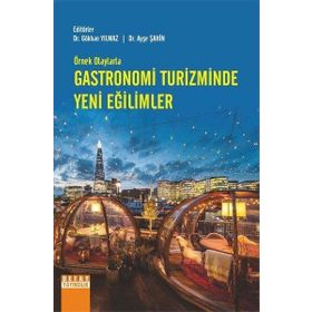 Detay Yayıncılık Örnek Olaylarla Gastronomi Turizminde Yeni Eğilimler
