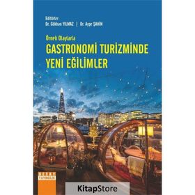 Detay Yayıncılık Örnek Olaylarla Gastronomi Turizminde Yeni Eğilimler
