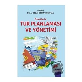 Detay Yayıncılık Örneklerle Tur Planlaması ve Yönetimi