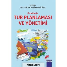 Detay Yayıncılık Örneklerle Tur Planlaması ve Yönetimi