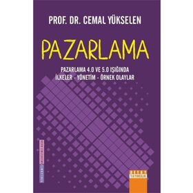 Detay Yayıncılık Pazarlama: Pazarlama 4.0 ve 5.0 Işığında İlkeler Yönetim Örnek Olaylar