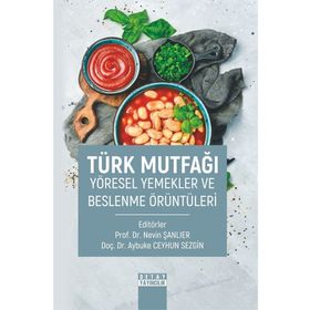 Detay Yayıncılık Türk Mutfağı Yöresel Yemekler ve Beslenme Örüntüleri
