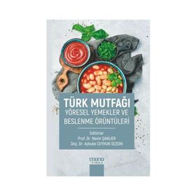 Detay Yayıncılık Türk Mutfağı Yöresel Yemekler ve Beslenme Örüntüleri