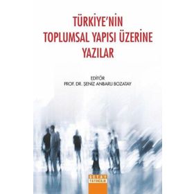 Detay Yayıncılık Türkiye&#039;nin Toplumsal Yapısı Üzerine Yazılar