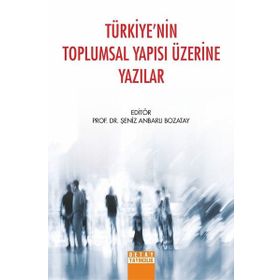 Detay Yayıncılık Türkiye&#039;nin Toplumsal Yapısı Üzerine Yazılar