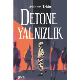 Detone Yalnızlık - Meltem Tekin