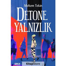 Detone Yalnızlık - Meltem Tekin