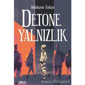 Detone Yalnızlık - Meltem Tekin