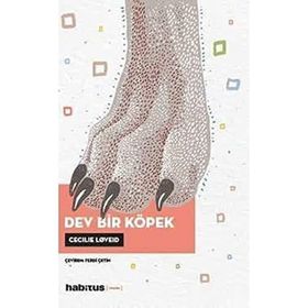 Dev Bir Köpek Cecilie Loveid Habitus Kitap