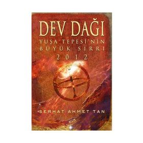 Dev Dağı - Yuşa Tepesi'nin Büyük Sırrı 2012 - Serhat Ahmet Tan