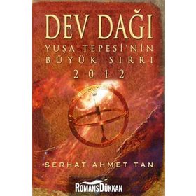 Dev Dağı - Yuşa Tepesi'nin Büyük Sırrı 2012 - Serhat Ahmet Tan