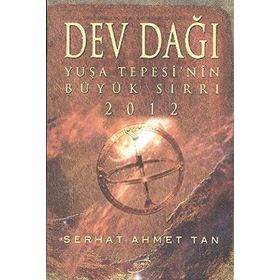 Dev Dağı - Yuşa Tepesi'nin Büyük Sırrı 2012 - Serhat Ahmet Tan