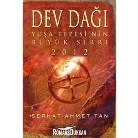 Dev Dağı - Yuşa Tepesi'nin Büyük Sırrı 2012 - Serhat Ahmet Tan