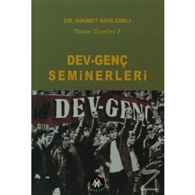 DEV-GENÇ SEMINERLERI - HIKMET KIVILCIMLI