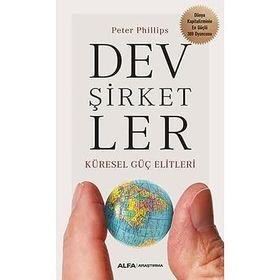 Dev Şirketler - Küresel Güç Elitleri - Peter Philips