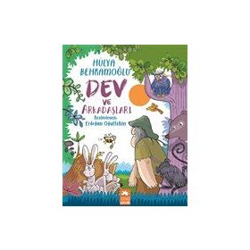 Dev ve Arkadaşları - Hülya Behramoğlu