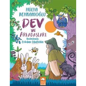 Dev ve Arkadaşları - Hülya Behramoğlu