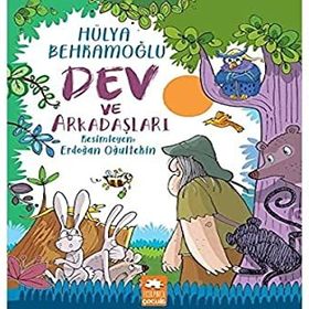 Dev ve Arkadaşları - Hülya Behramoğlu