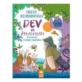 Dev ve Arkadaşları - Hülya Behramoğlu