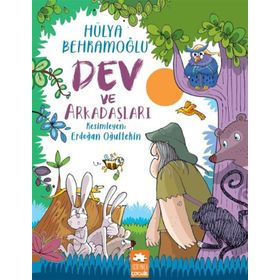 Dev ve Arkadaşları - Hülya Behramoğlu