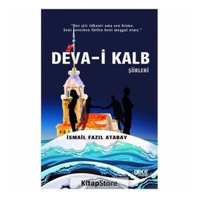 Deva-i Kalb Şiirleri - İsmail Fazıl Atabay