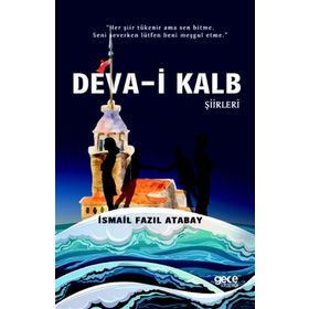 Deva-i Kalb Şiirleri - İsmail Fazıl Atabay