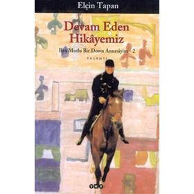 DEVAM EDEN HIKAYEMIZ (BEN MUTLU BIR DOWN ANNESIYIM 2) - ELÇİN TAPAN