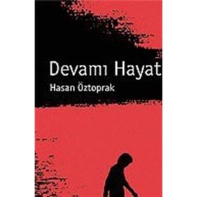 DEVAMI HAYAT - HASAN ÖZTOPRAK