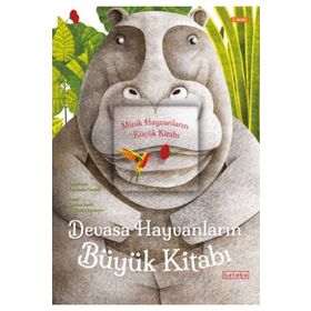Devasa Hayvanların Büyük Kitabı - Minik Hayvanların Küçük Kitabı - Ketebe Yayınları