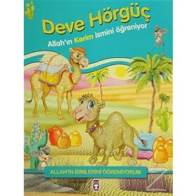 DEVE HÖRGÜÇ ALLAH´IN İSİMLERİNİ ÖĞRENİYORUM... - NUR KUTLU