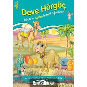 DEVE HÖRGÜÇ ALLAH´IN İSİMLERİNİ ÖĞRENİYORUM... - NUR KUTLU