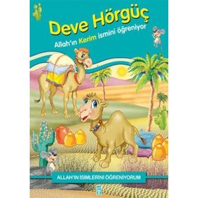 DEVE HÖRGÜÇ ALLAH´IN İSİMLERİNİ ÖĞRENİYORUM... - NUR KUTLU
