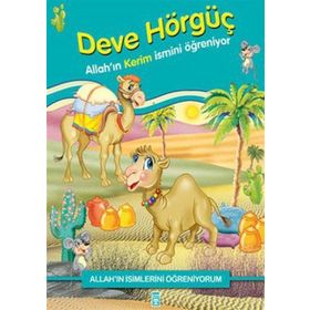 DEVE HÖRGÜÇ ALLAH´IN İSİMLERİNİ ÖĞRENİYORUM... - NUR KUTLU