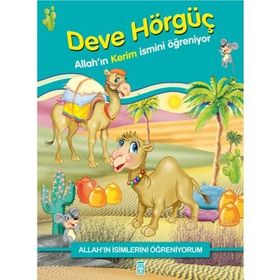 DEVE HÖRGÜÇ ALLAH´IN İSİMLERİNİ ÖĞRENİYORUM... - NUR KUTLU