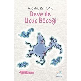 Deve İle Uçuç Böceği - A. Cahit Zarifoğlu