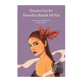 Deveden Büyük Fil Var - Hepşen İnceler